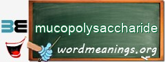 WordMeaning blackboard for mucopolysaccharide